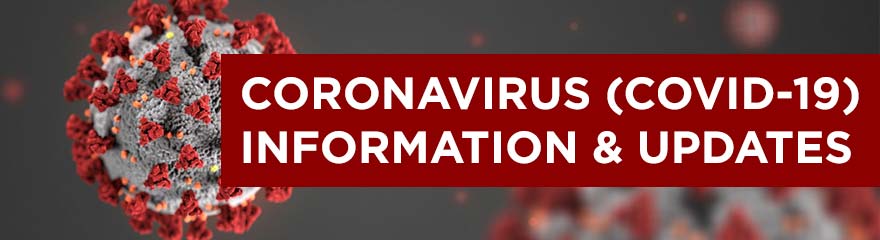 Coronavirus and COVID-19 Information & Updates